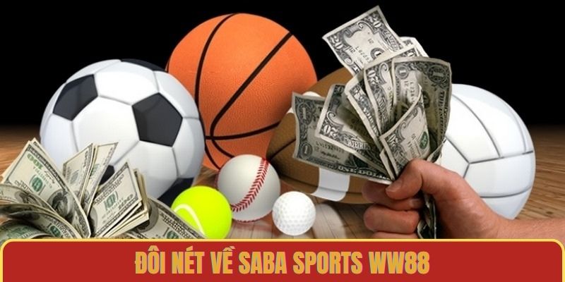 Đôi nét về Saba Sports WW88