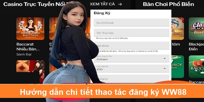 Hướng dẫn chi tiết thao tác đăng ký WW88