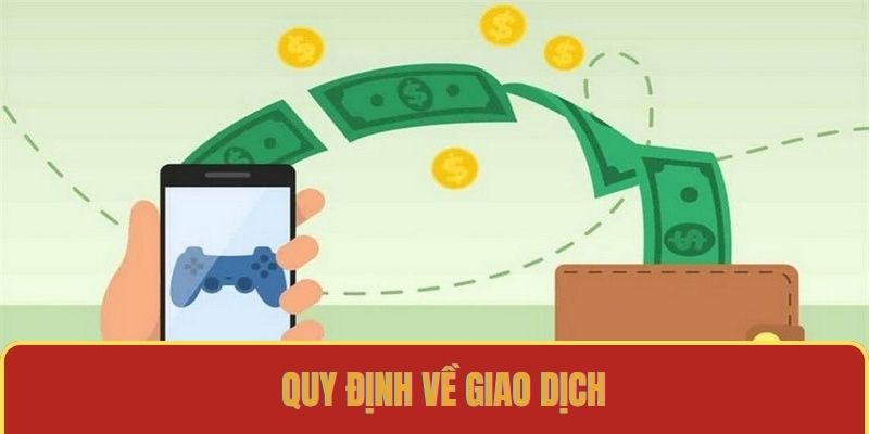 Quy định về giao dịch