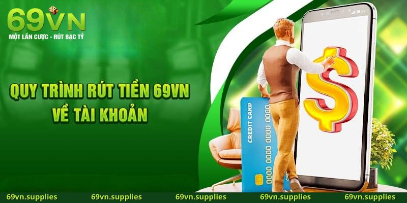 Hướng dẫn từng bước rút số dư tại nền tảng 69VN